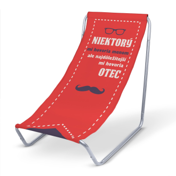 Kovové lehátko Niektorý mi hovoria menom, ale najdôležitejší mi hovoria otec